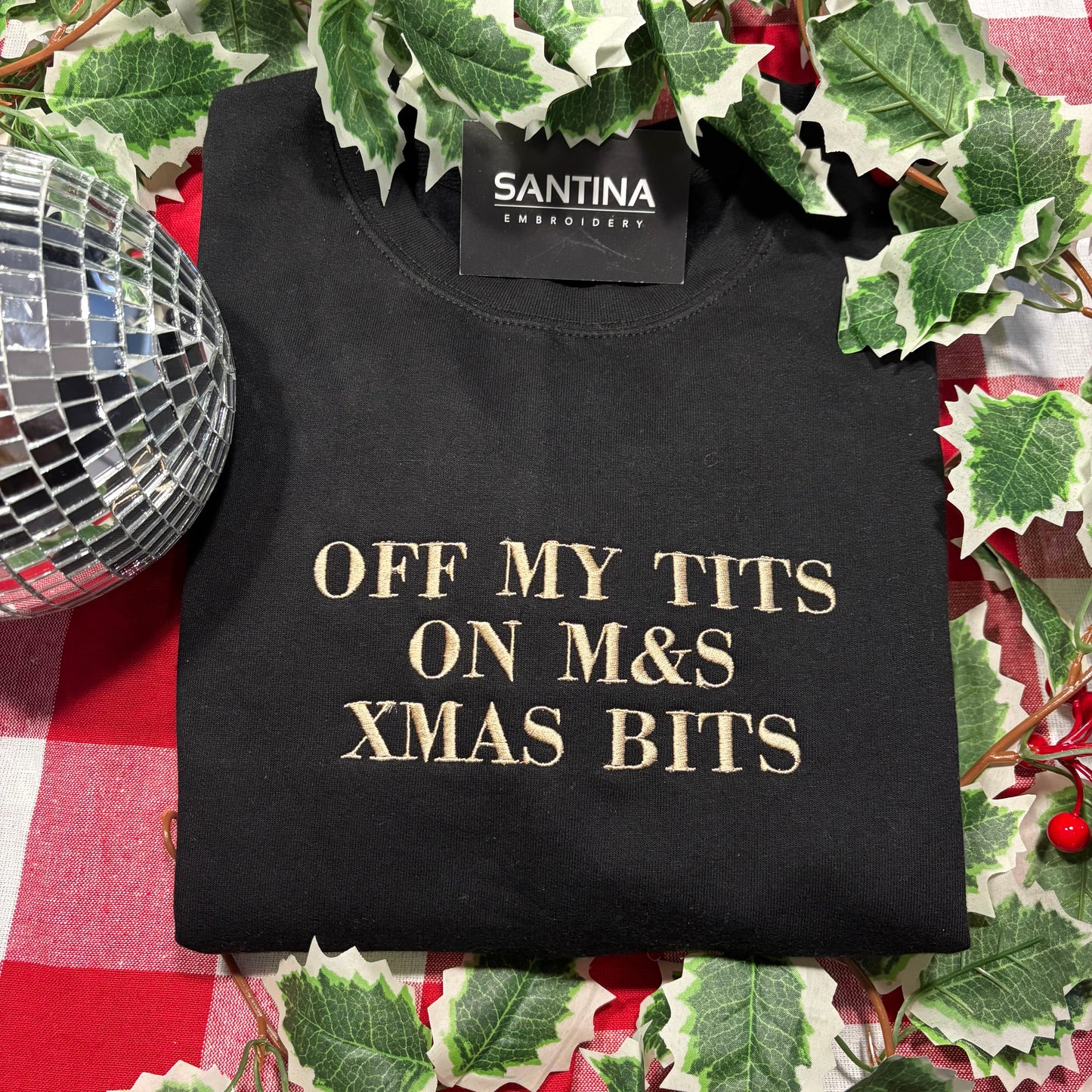 Off my tits on M&S XMAS bits, fun embroidered Christmas sweatshirt