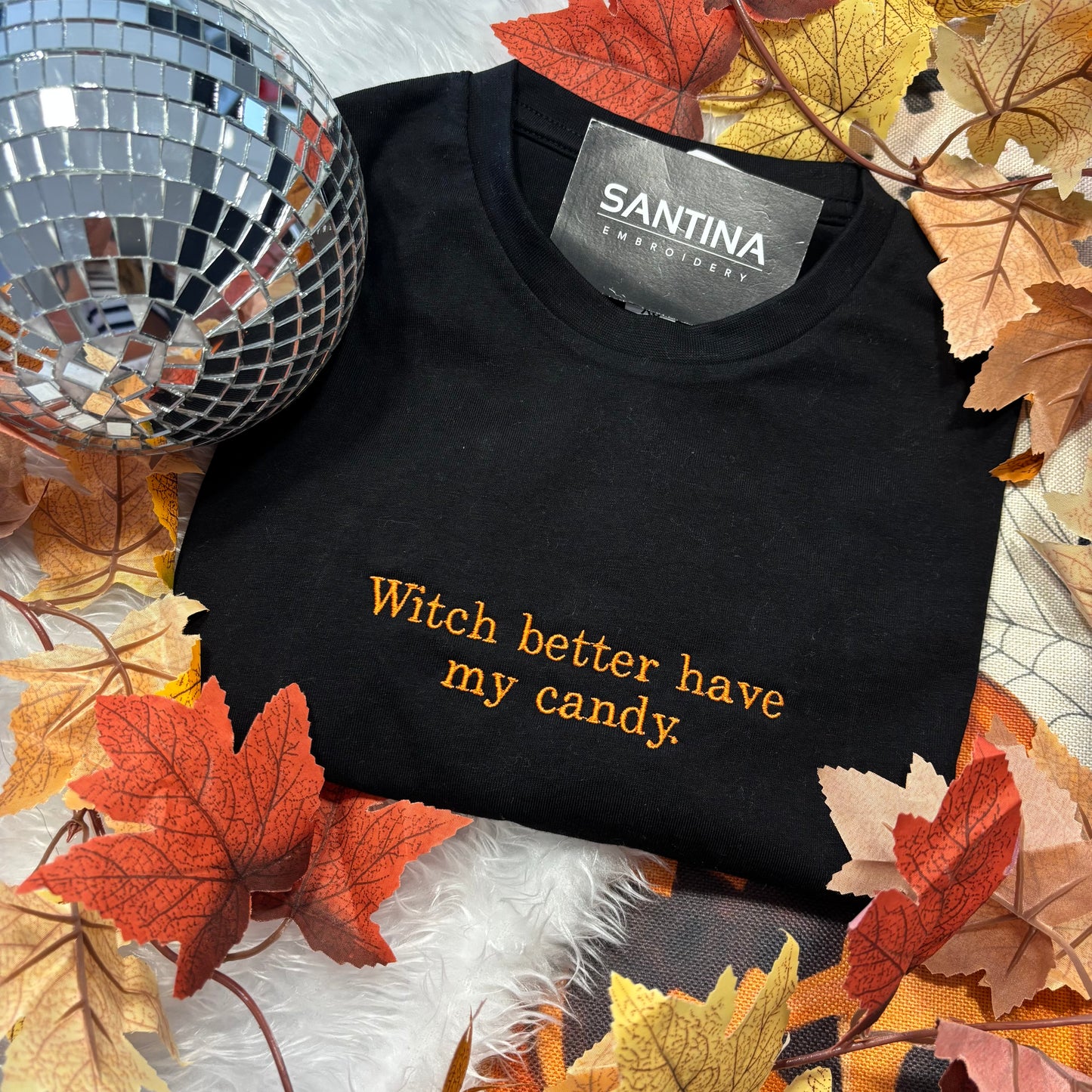 Witch better have my candy 🍭 funny embroidered tee / sweater / hoodie