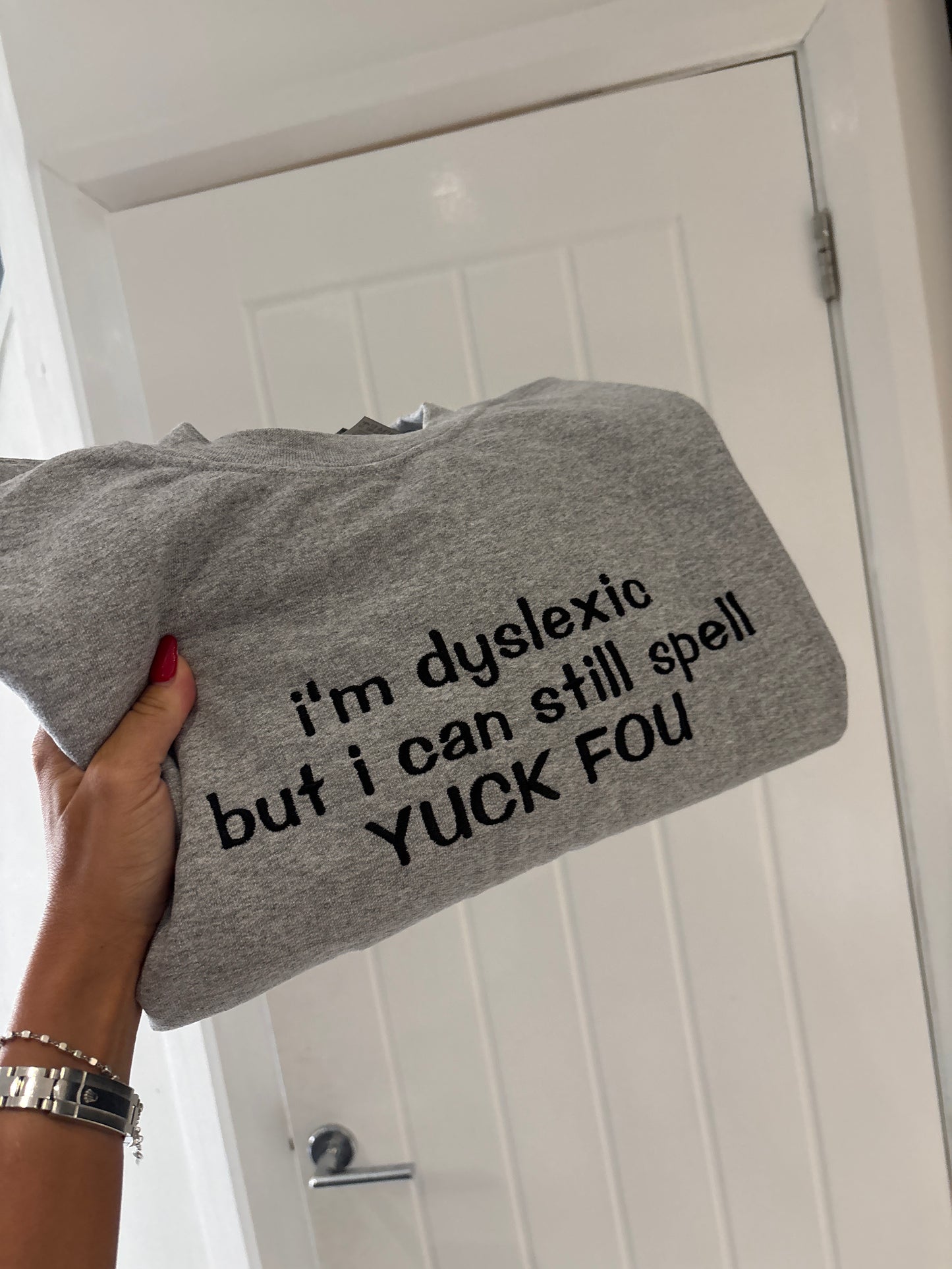 Dyslexic Yuck Fou tshirt sweater or hoodie