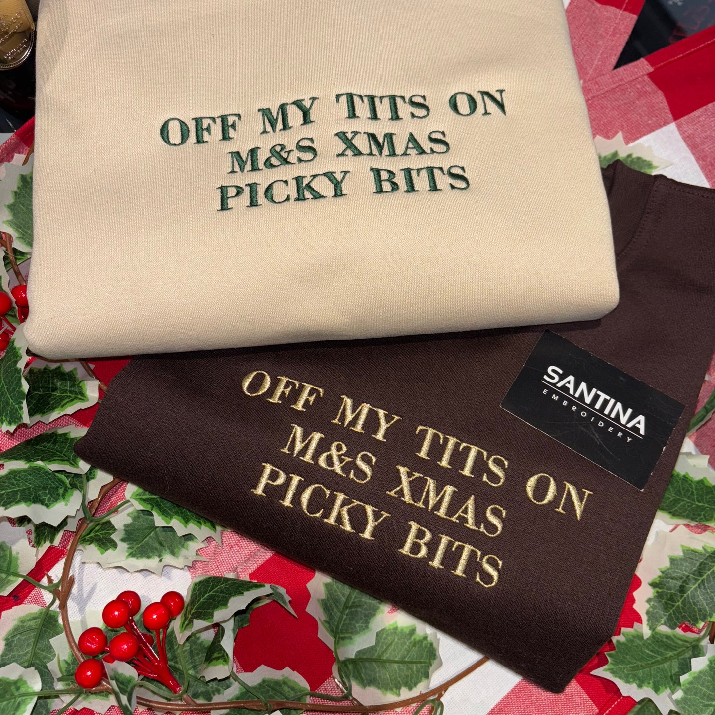 Off my tits on M&S XMAS PICKY bits, fun embroidered Christmas sweatshirt