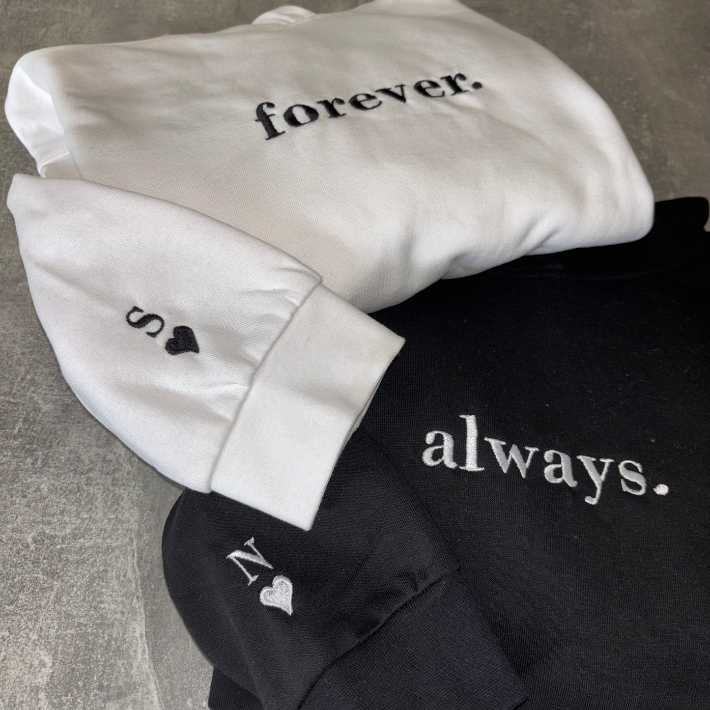 Forever / always , personalised hoodies.
