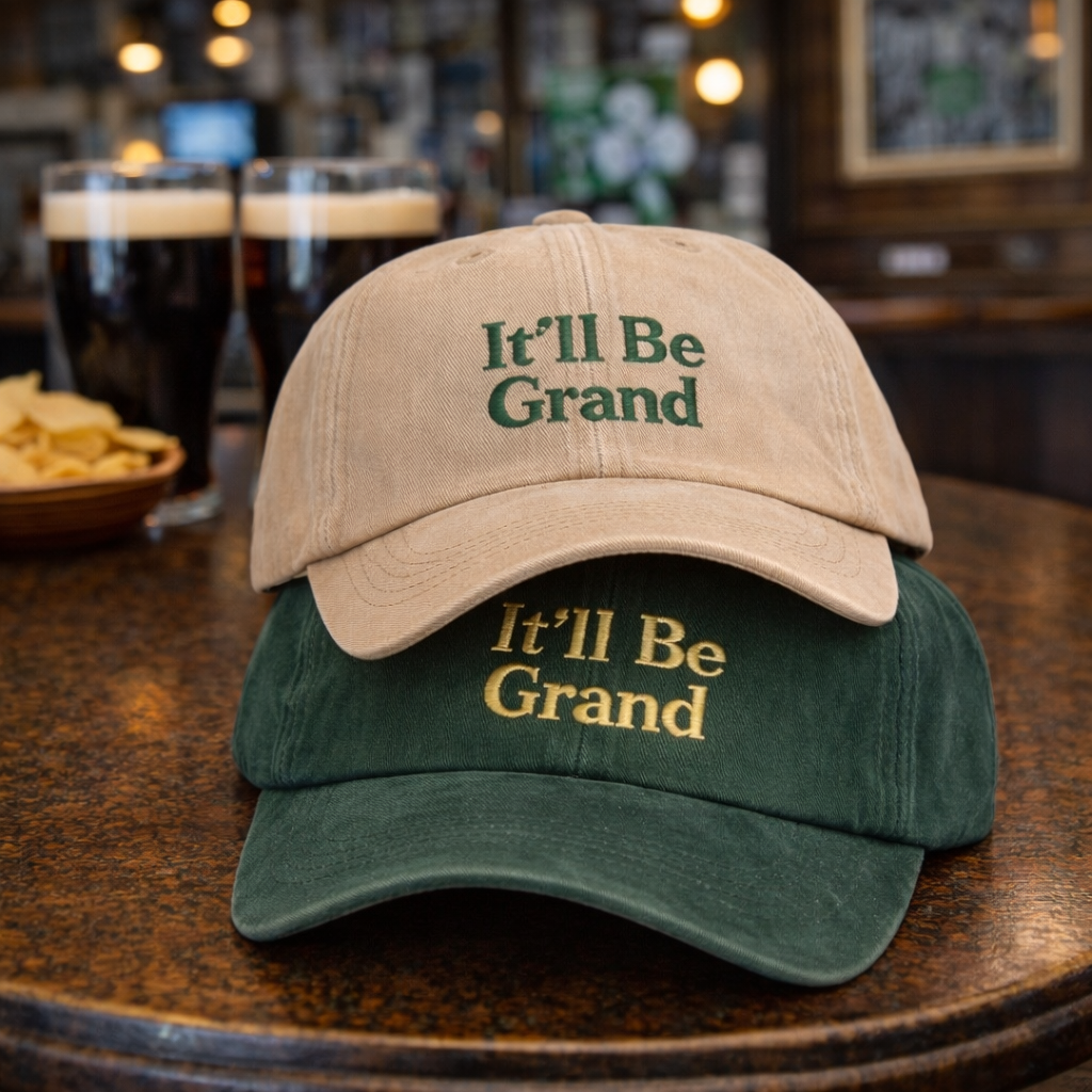 It’ll be grand ☘️ cap
