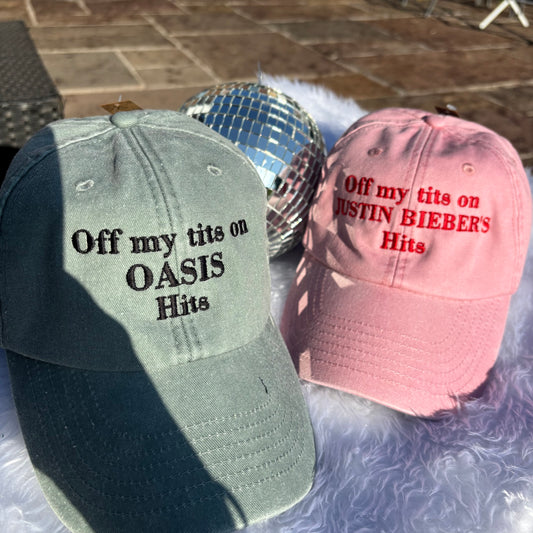 Off my tits on (YOUR FAVOURITE ARTIST) Hits. Custom embroidered cap 🧢 🎶