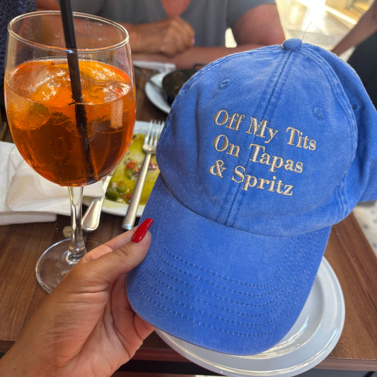 Off my tits on TAPAs &  SPRITZ custom embroidered slogan cap