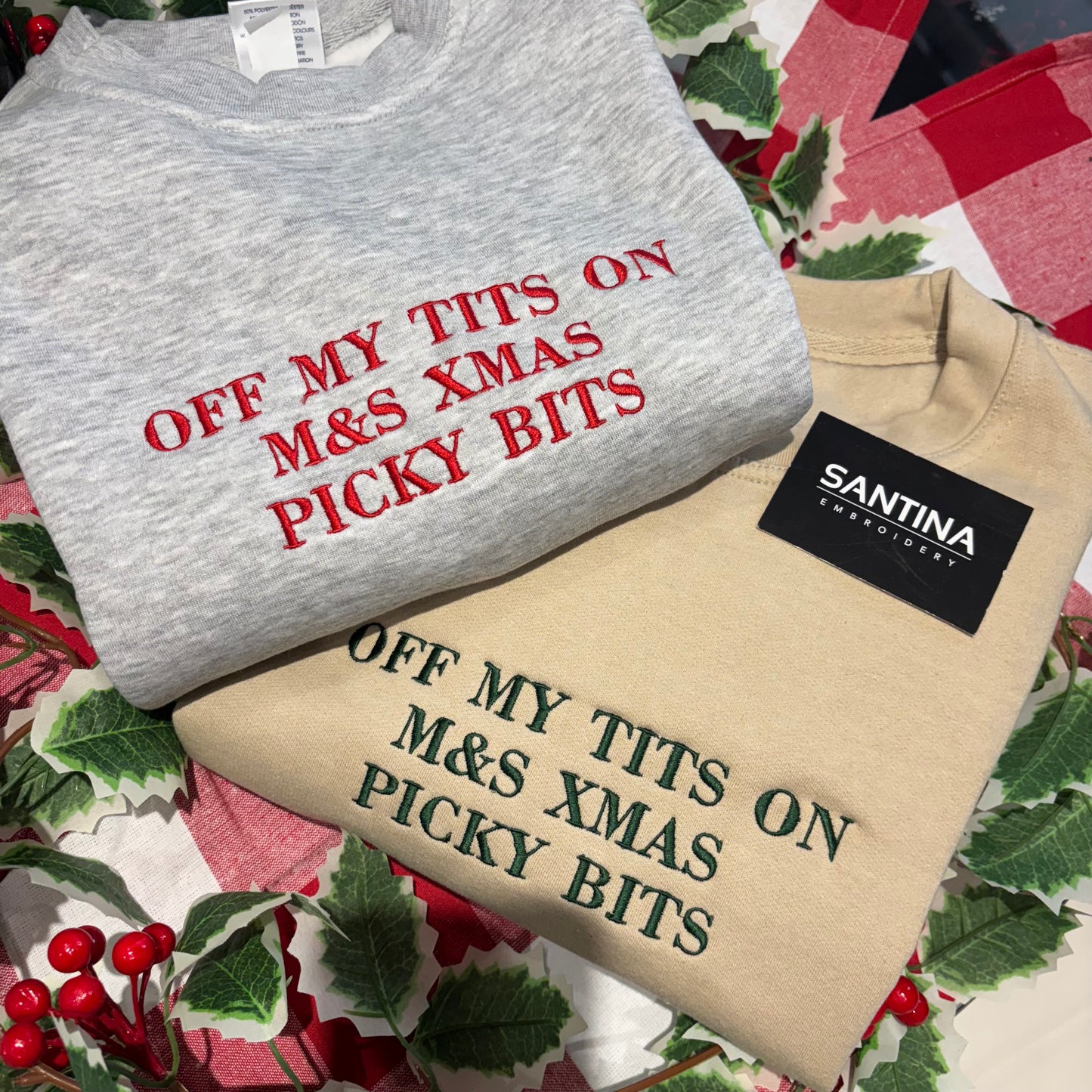 Off my tits on M&S XMAS PICKY bits, fun embroidered Christmas sweatshirt