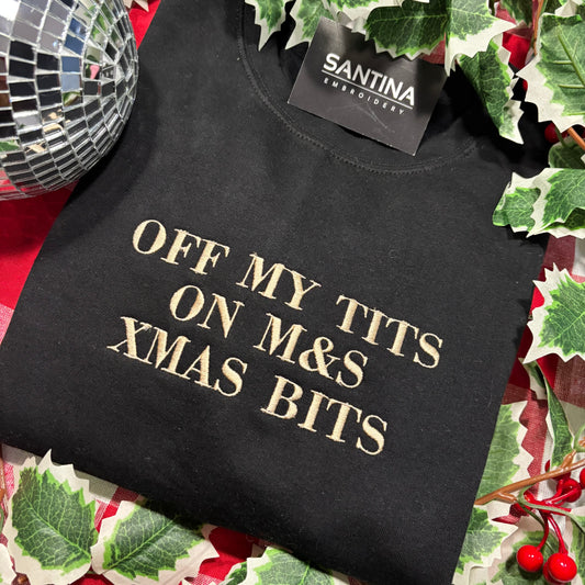 Off my tits on M&S XMAS bits, fun embroidered Christmas sweatshirt