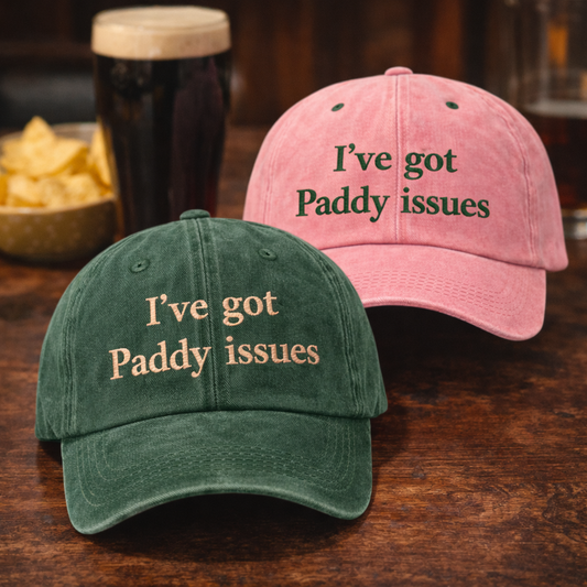 I’ve got Paddy issues  ☘️ cap