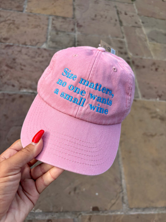 Size matters, no one wants a small wine. Embroidered cap