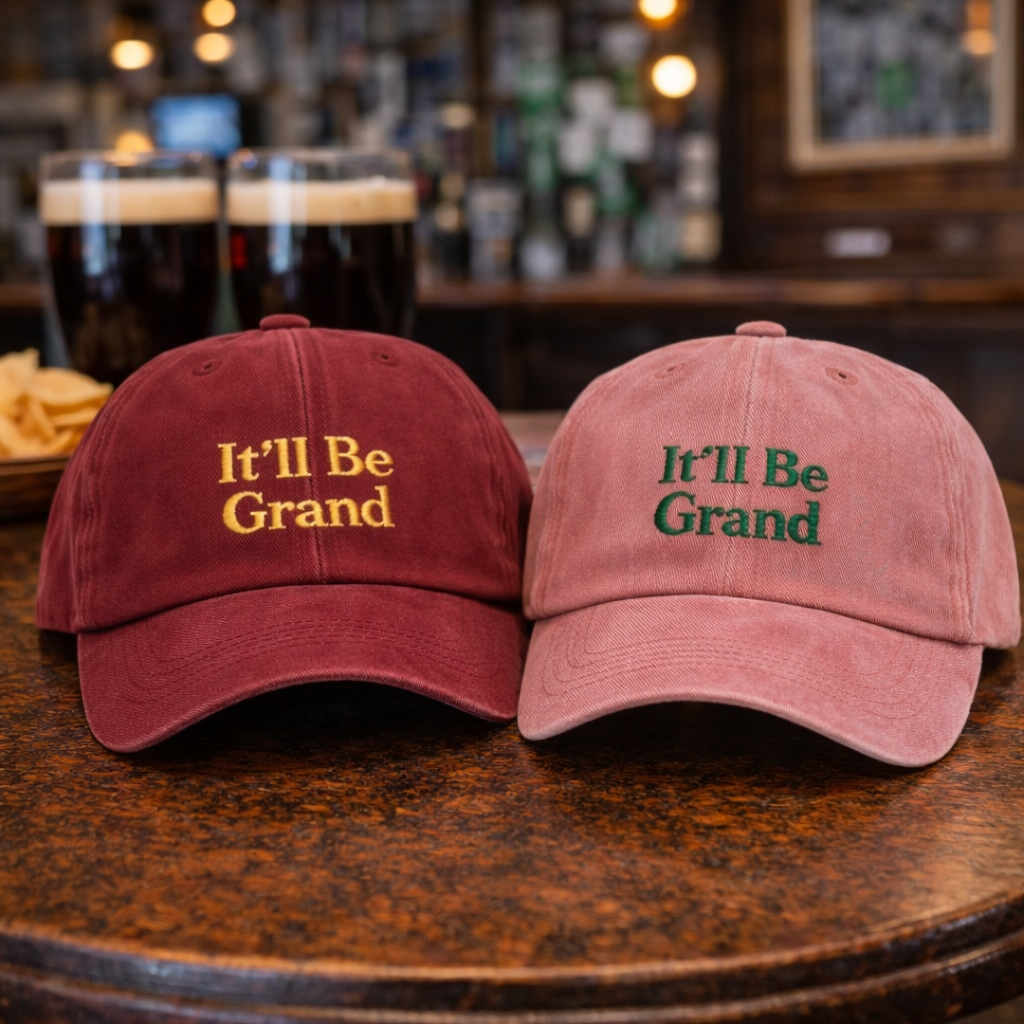 It’ll be grand ☘️ cap