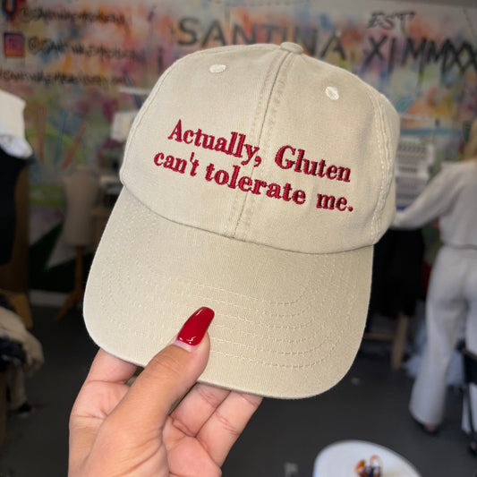 Actually, gluten can’t tolerate me embroidered cap