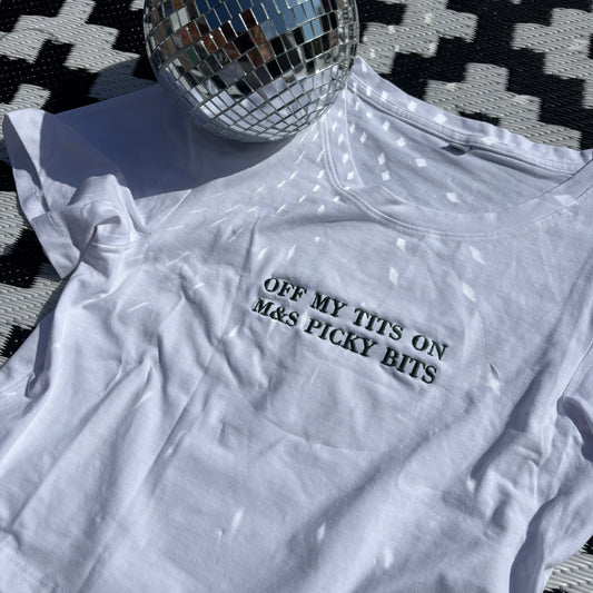 Off my tits on M&S picky bits embroidered baby tee OR unisex tee