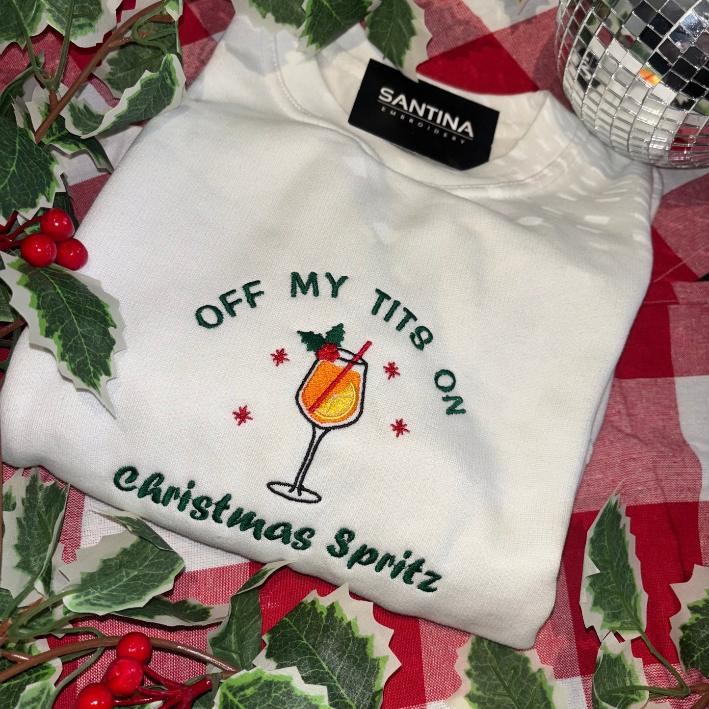 Off my tits on Christmas spritz 🍹 embroidered Christmas sweater or hoodie