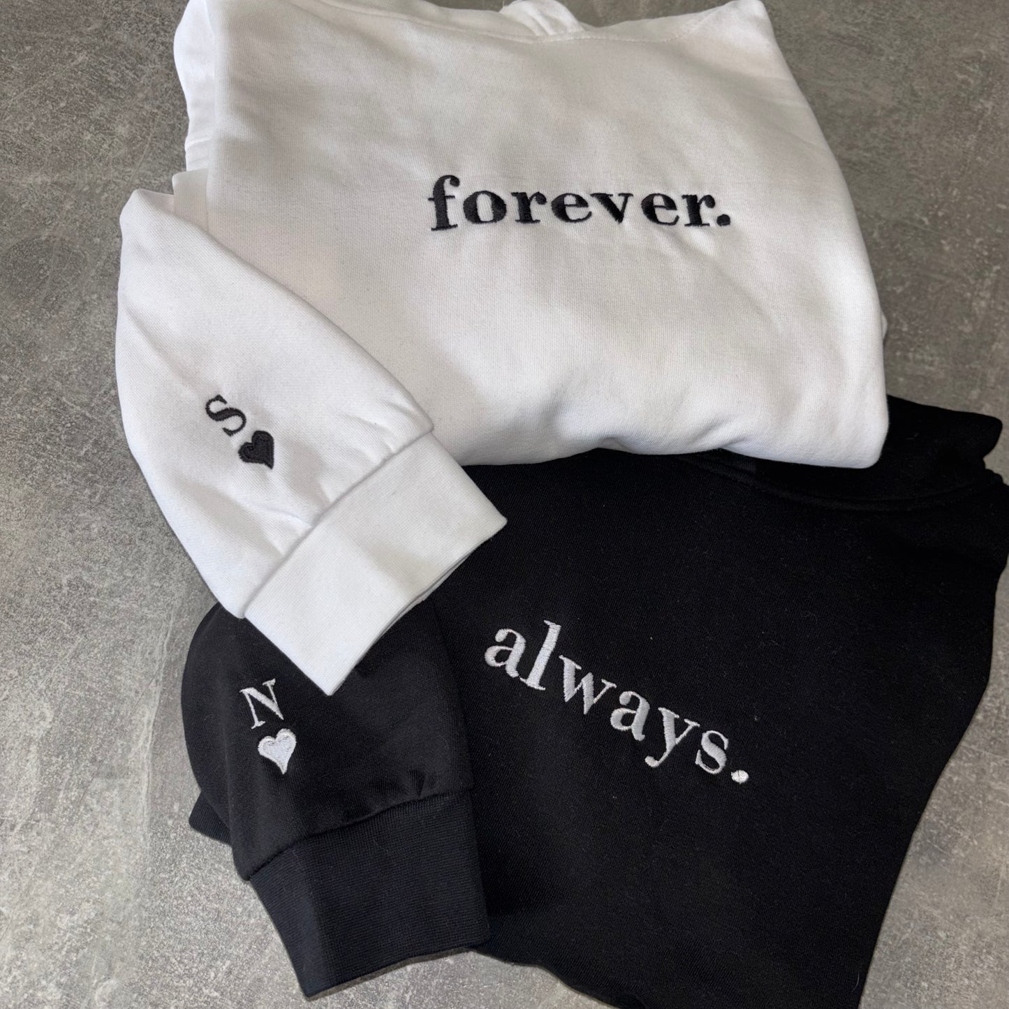 Forever / always , personalised hoodies.