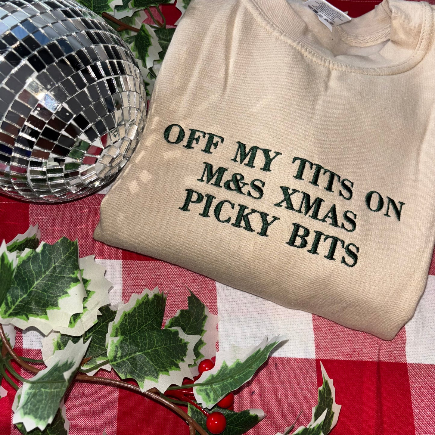 Off my tits on M&S XMAS PICKY bits, fun embroidered Christmas sweatshirt