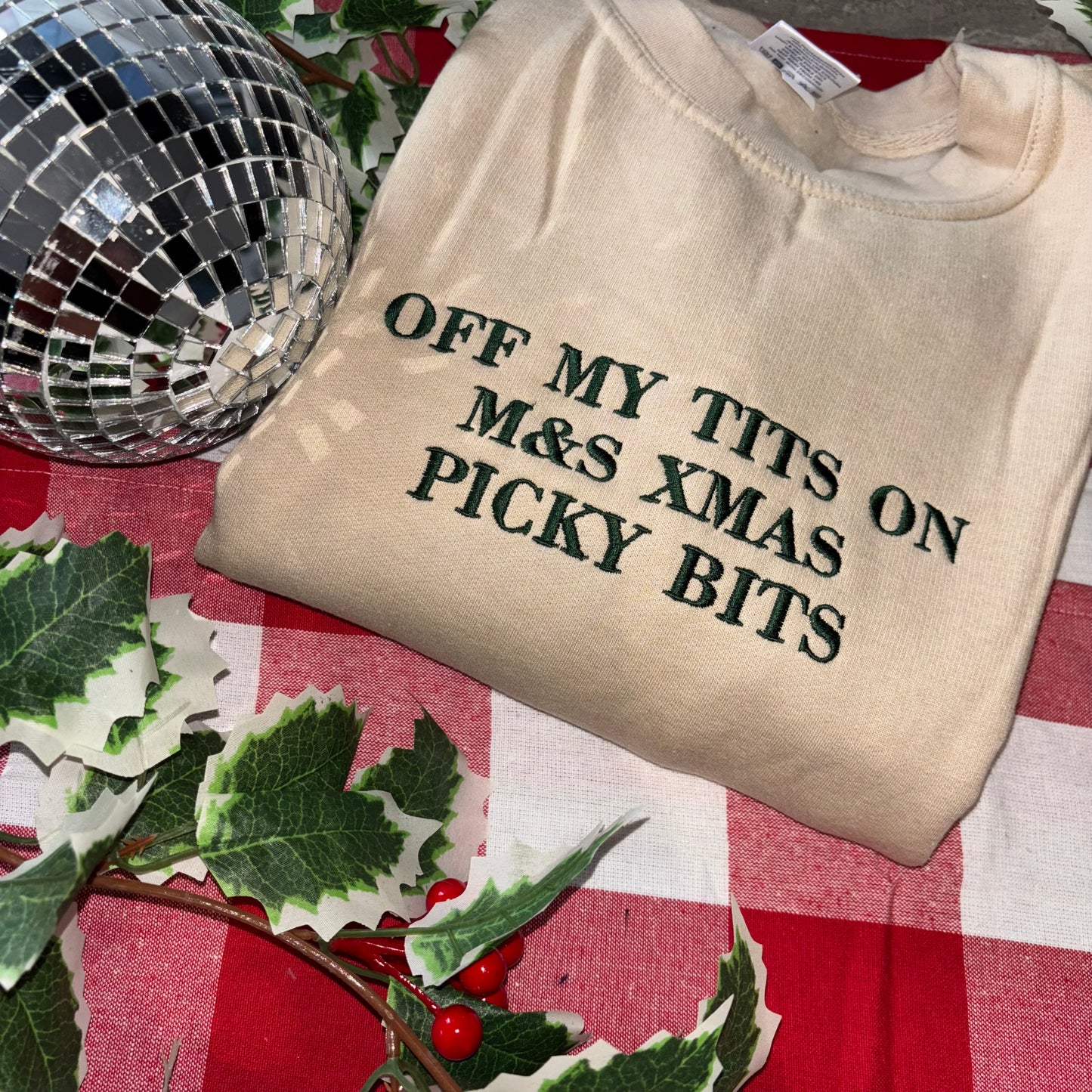 Off my tits on M&S XMAS PICKY bits, fun embroidered Christmas sweatshirt