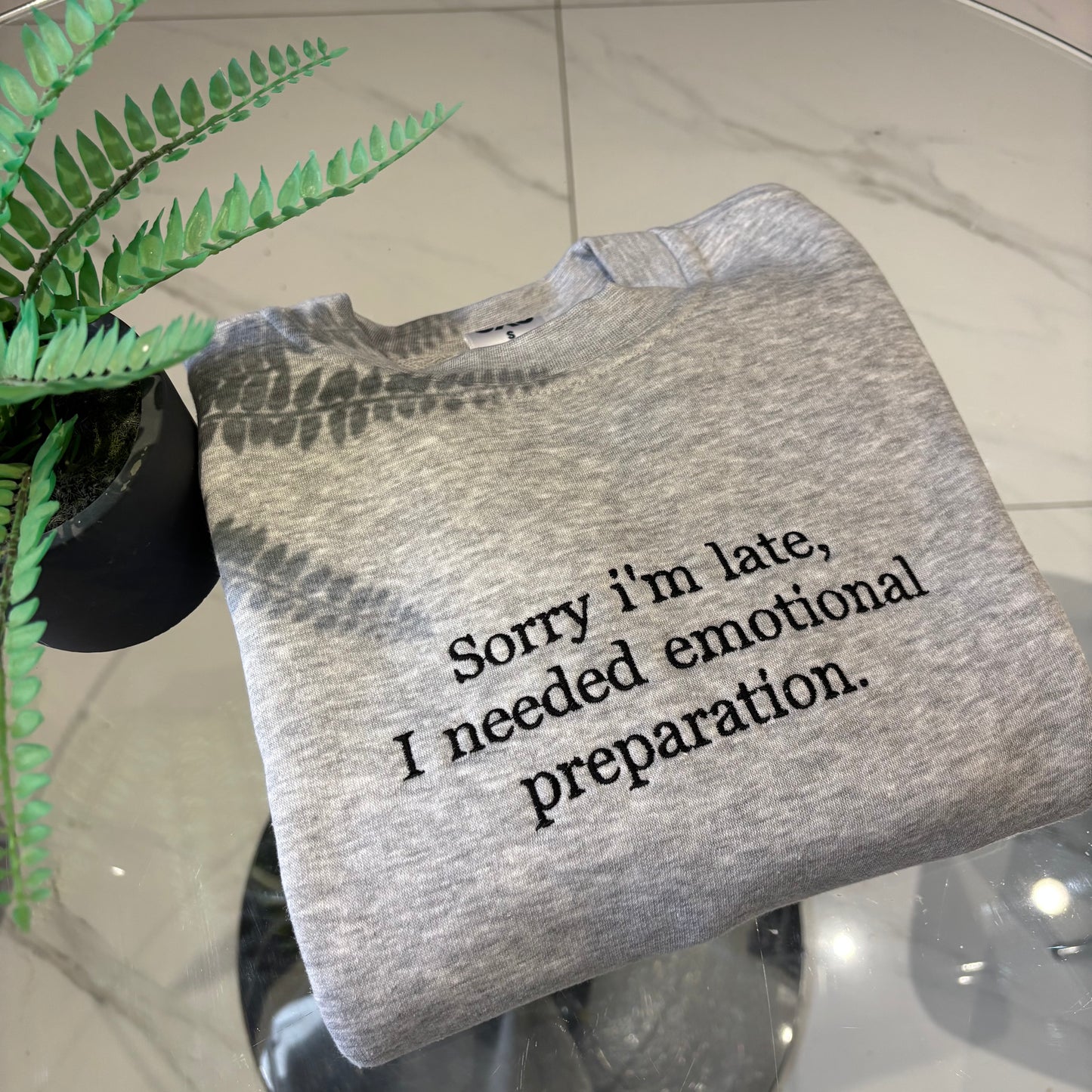 Sorry I’m late, I needed emotional preparation tee / sweater / hoodie