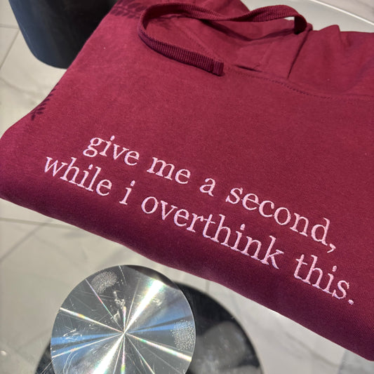 Give me a second while I overthink this tee/sweater/hoodie